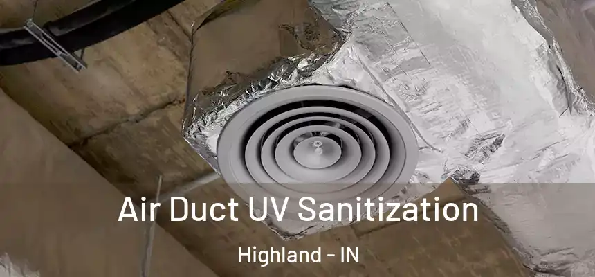  Air Duct UV Sanitization Highland - IN