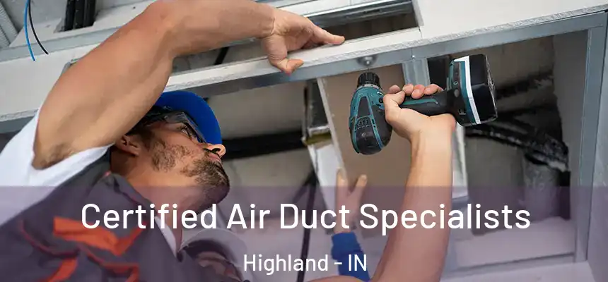 Certified Air Duct Specialists Highland - IN