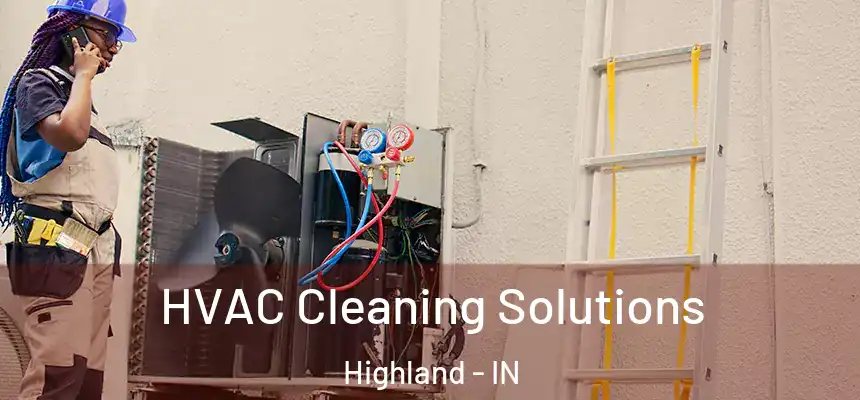  HVAC Cleaning Solutions Highland - IN